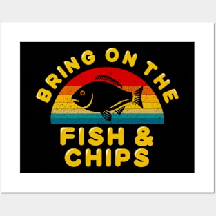 Bring on the Fish and Chips Posters and Art